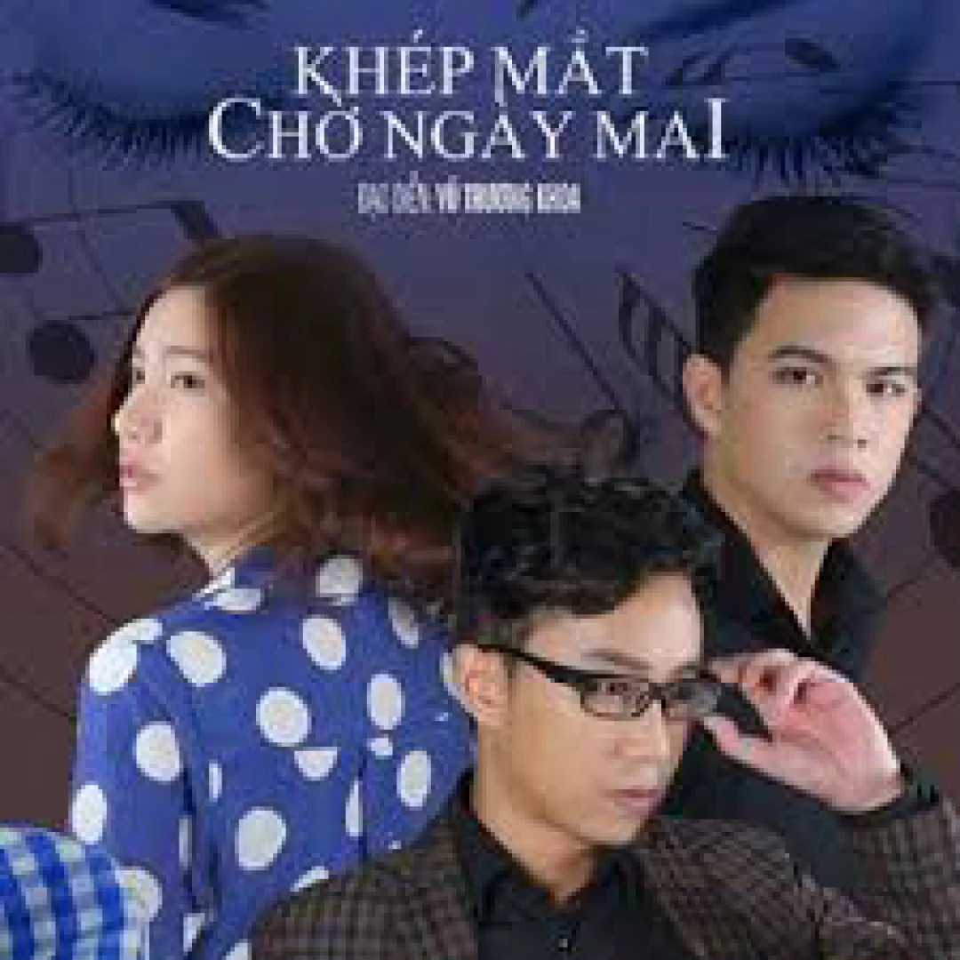 Khép Mắt Chờ Ngày Mai